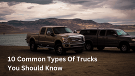 10 Common Types Of Trucks You Should Know | XYZCTEM®