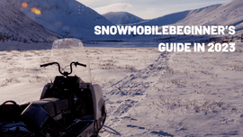 How to Choose a Snowmobile: A Beginner’s Guide in 2023 | XYZCTEM®