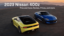 2023 Nissan 400z Pros and Cons: Review, Prices, and more | XYZCTEM®
