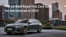 The 10 Best Road Trip Cars Suit for Adventures in 2023 | XYZCTEM®