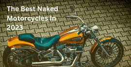 The Best Naked Motorcycles In 2023 | XYZCTEM®
