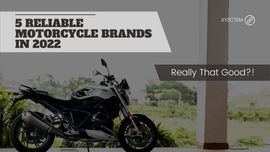 Five Of The Most Reliable Motorcycle Brands in 2022 | XYZCTEM®
