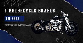 5 Motorcycle Brands That Will Take Over The Market In 2022 | XYZCTEM®